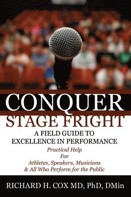 Richard H Cox - Conquer Stage Fright, Häftad