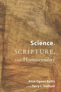 bokomslag Science, Scripture, and Homosexuality