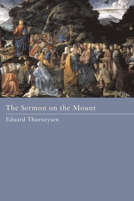 Eduard Thurneysen - Sermon on the Mount, Häftad