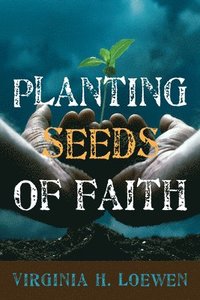 bokomslag Planting Seeds of Faith