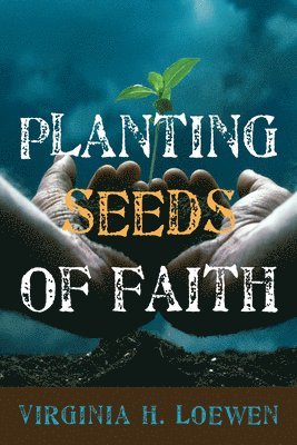 Planting Seeds of Faith 1