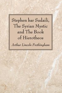 bokomslag Stephen bar Sudaili, The Syrian Mystic and The Book of Hierotheos