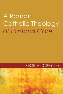 Roman Catholic Theology Of Pastoral Care 1