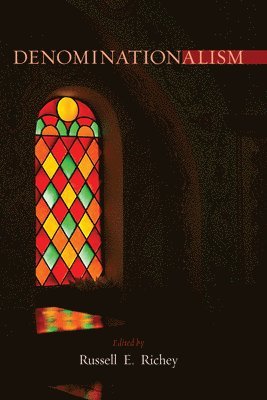 Russell E Richey - Denominationalism, Häftad