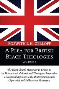 bokomslag A Plea for British Black Theologies, Volume 2
