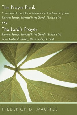 The Prayer - Book Considered Especially in Reference to the Romish System 1