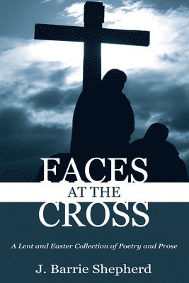 bokomslag Faces at The Cross