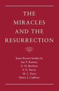 bokomslag The Miracles and the Resurrection