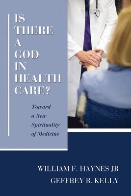 Is There a God in Health Care? 1