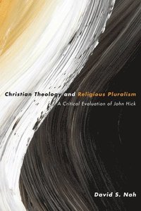 bokomslag Christian Theology and Religious Pluralism