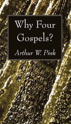 Why Four Gospels?