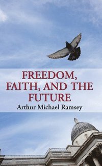 bokomslag Freedom, Faith, and the Future