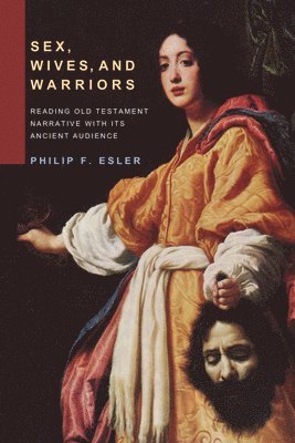 Philip Francis Esler - Sex, Wives, and Warriors, Häftad