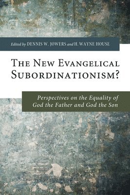 bokomslag The New Evangelical Subordinationism?