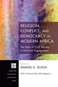 bokomslag Religion, Conflict, and Democracy in Modern Africa