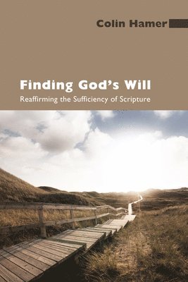 Colin Hamer - Finding God's Will, Häftad