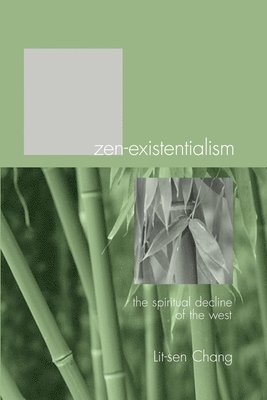 Lit-Sen Chang - Zen-Existentialism, Häftad