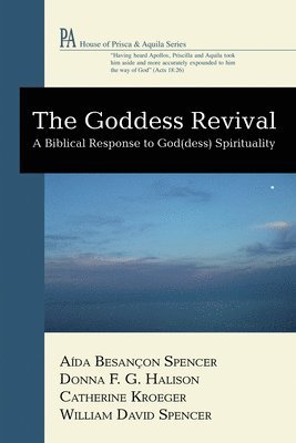 Aída Besançon Spencer, Donna F G Hailson, Catherine Clark Kroeger, Donna F. G. Hailson, Donna F.G. Hailson - Goddess Revival, Häftad