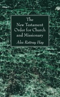 bokomslag New Testament Order for Church and Missionary