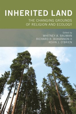 Whitney A. Bauman, Richard R. Bohannon, II Bohannon, Richard R., Richard R. II Bohannon, Kevin J. O'Brien - Inherited Land, Häftad