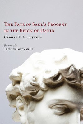 Cephas T. A. Tushima, Cephas T. a. Tushima - Fate of Saul's Progeny in the Reign of David, Häftad