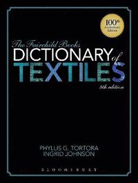 bokomslag The Fairchild Books Dictionary of Textiles