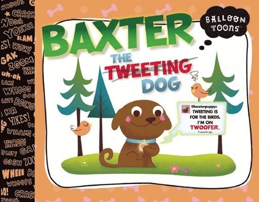 Baxter, the Tweeting Dog, Inbunden