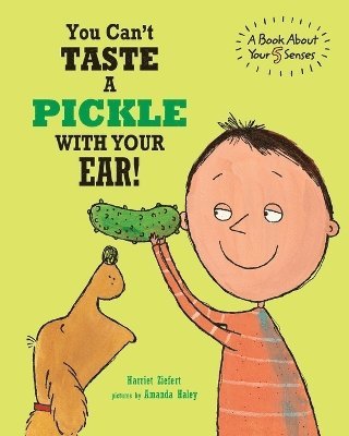 You Can't Taste a Pickle With Your Ear 1