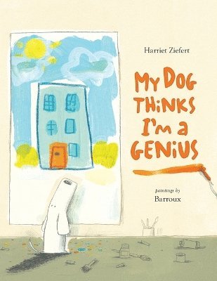 My Dog Thinks I'm A Genius 1