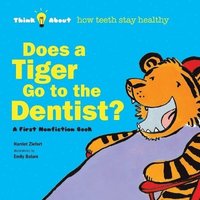 bokomslag Does a Tiger Go to the Dentist?