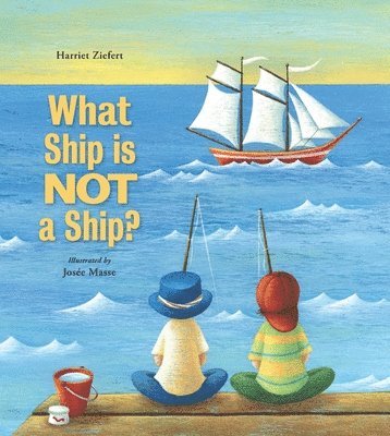 Tireo, Harriet Ziefert - What Ship Is Not a Ship?, Häftad
