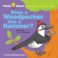 bokomslag Does a Woodpecker Use a Hammer?