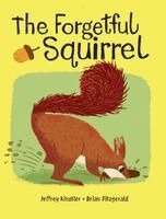 Jeffrey Kinstler - Forgetful Squirrel, Inbunden. Tillgänglighet: Lägg i varukorg