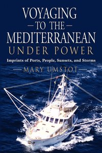 bokomslag VOYAGING TO THE MEDITERRANEAN UNDER POWER