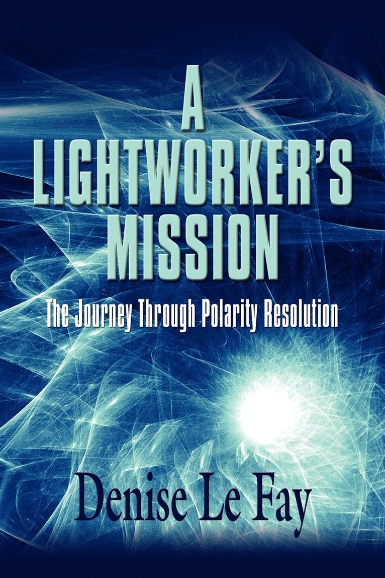 A Lightworker's Mission 1