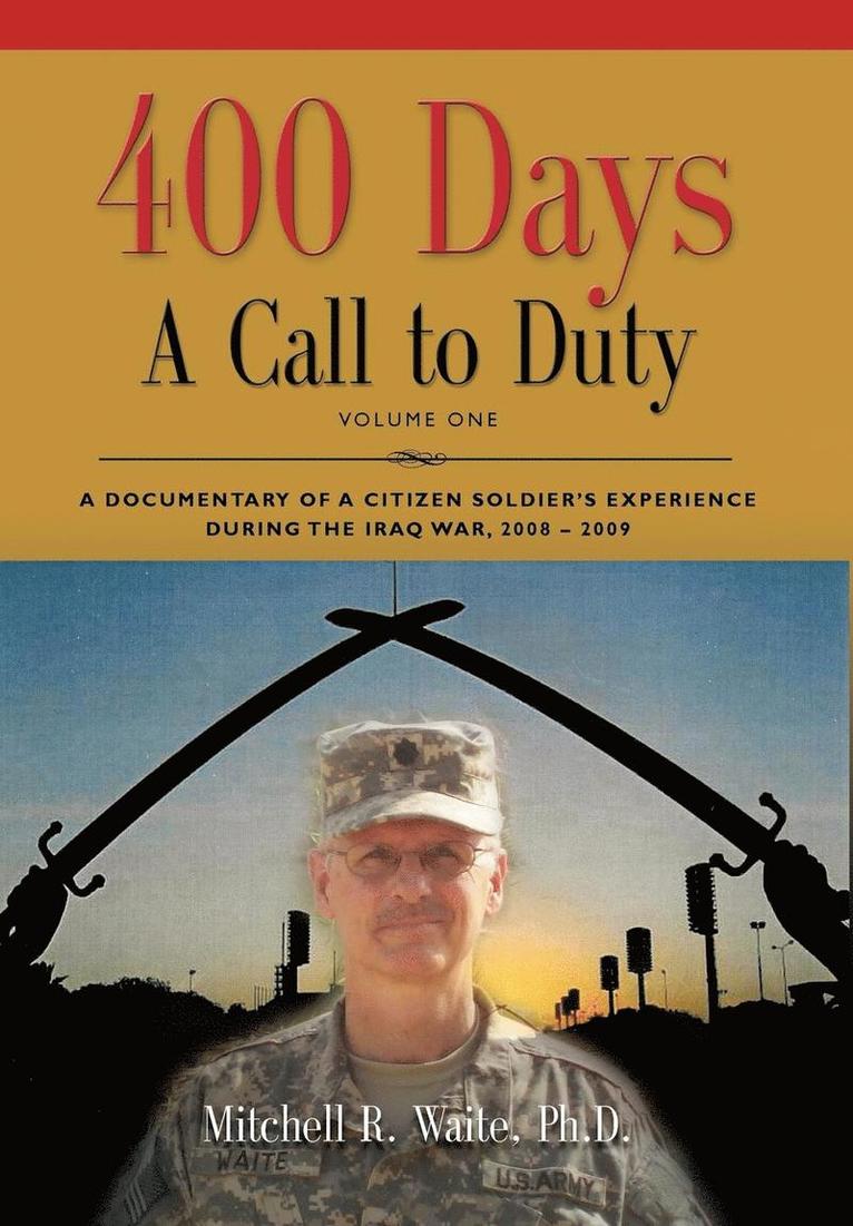 LTC Mitchell R. Waite PhD, Ltc Mitchell R. Waite, Ltc Mitchell R Waite - 400 DAYS - A Call to Duty, Inbunden