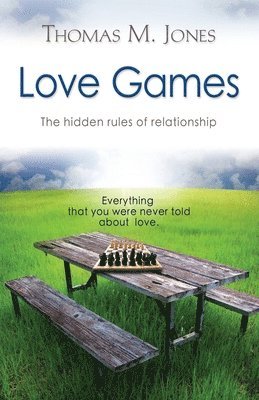 bokomslag Love Games: The Hidden Rules of Relationship