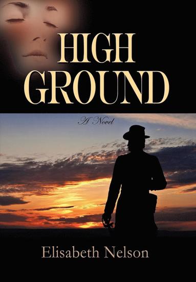 Elisabeth Nelson - High Ground, Inbunden