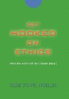 bokomslag Get Hooked on Ethics