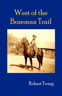 bokomslag West of Bozeman Trail