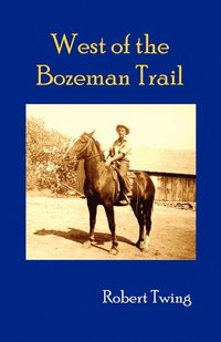 bokomslag West of the Bozeman Trail