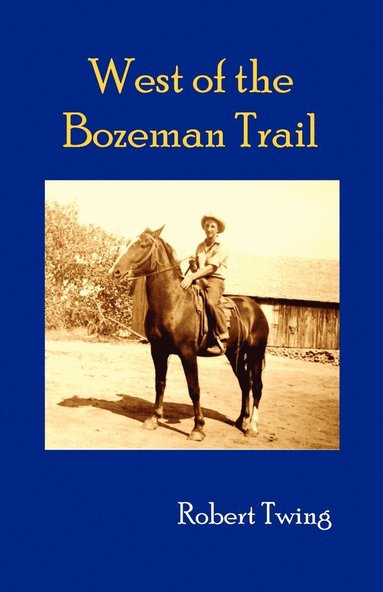 bokomslag West of the Bozeman Trail