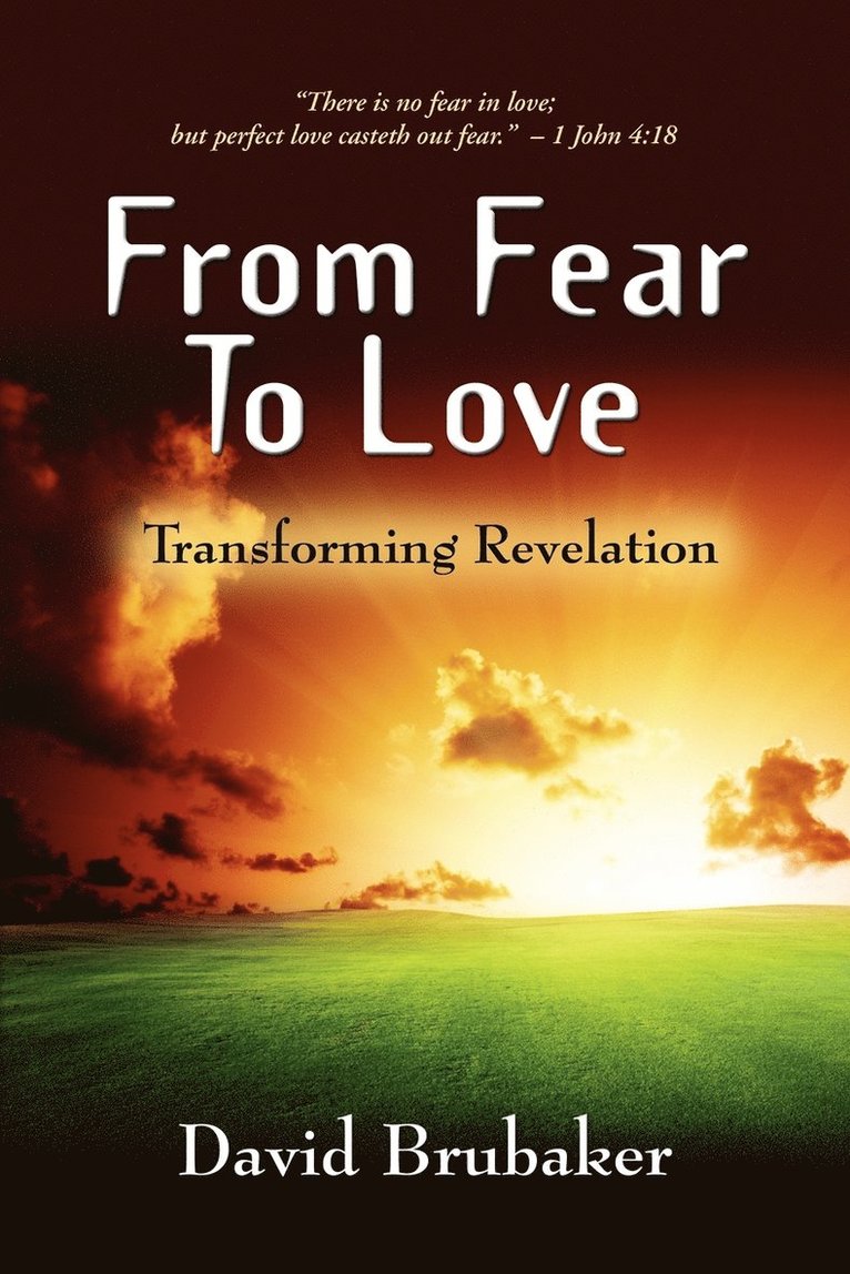 From Fear to Love
