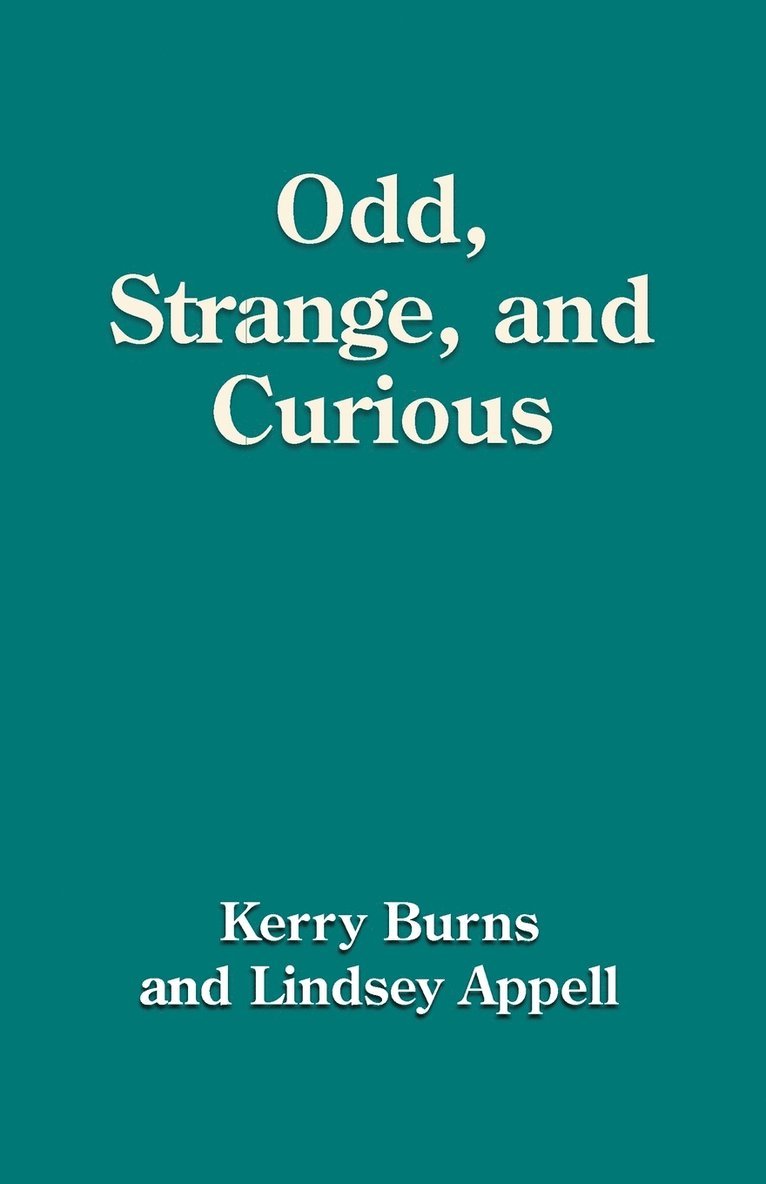Odd, Strange and Curious 1