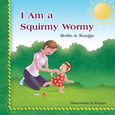 Robin Knaggs - I Am a Squirmy Wormy, Häftad