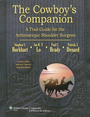 The Cowboy's Companion: A Trail Guide for the Arthroscopic Shoulder Surgeon 1