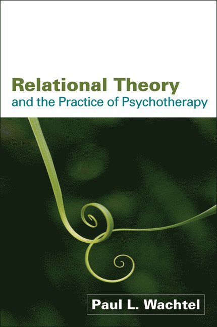 Relational Theory and the Practice of Psychotherapy