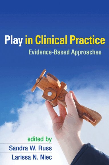 Sandra W. Russ, Larissa N. Niec - Play in Clinical Practice, Inbunden