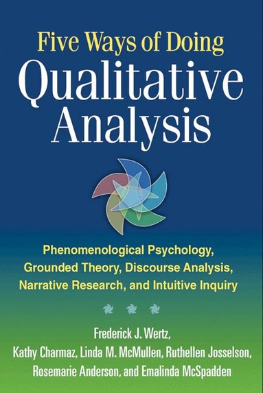 Frederick J. Wertz, Emalinda McSpadden, Kathy Charmaz, Linda M. McMullen, Rosemarie Anderson - Five Ways of Doing Qualitative Analysis, Häftad