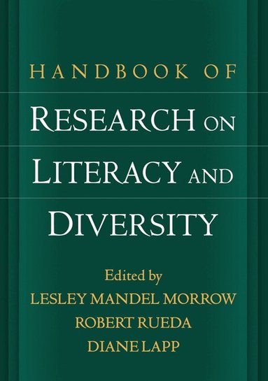 Lesley Mandel Morrow, Robert Rueda, Diane Lapp, Edmund W. Gordon, Eric J. Cooper - Handbook of Research on Literacy and Diversity, Häftad